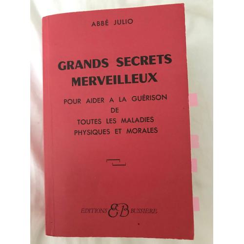 Grands Secrets Merveilleux De L'abbé Julio