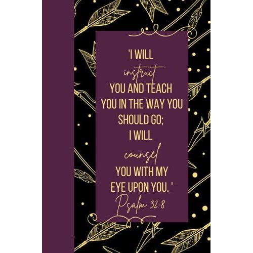 I Will Journal: Psalm 32:8