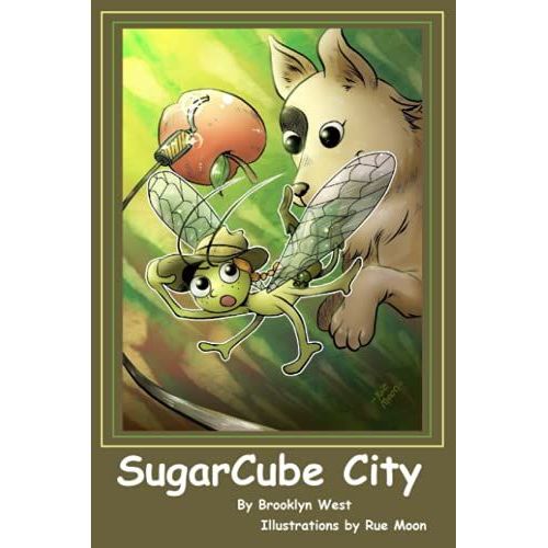Sugarcube City (Libby Lacewing's Bug-Filled Orchard Adventures)