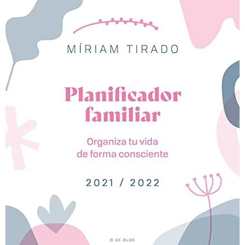 Planificador Familiar : Organiza Tu Vida De Forma Consciente