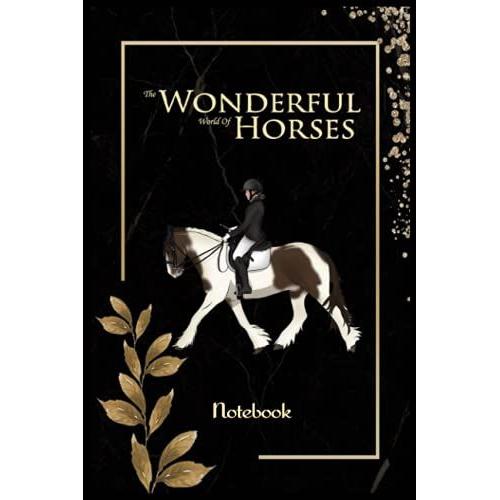 Notebook - The Amazing World Of Horse Journal Featuring Beautiful Horses, Relaxing Nature Scenes And Peaceful 213: Relief And Relaxation With A ... Blank Journal With Black Cover Perfect Size
