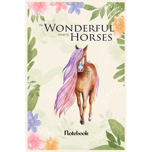 Notebook - The Wonderful World Of Horses 213: Keep Track Your Goals And Riding Lessons Progress | Amazing Log Book For Horse Owners And Amateur ... X 9in X 114 Pages White Paper Blank Journ