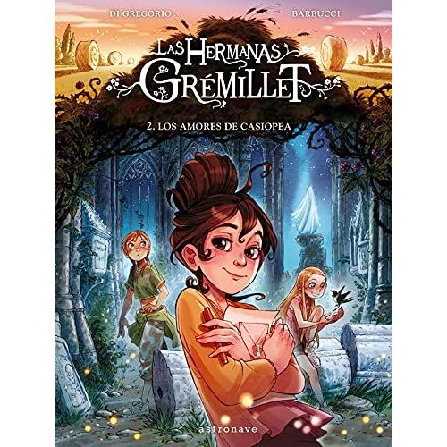 Las Hermanas Gremillet Tome 2 - Los Amores De Casiopea