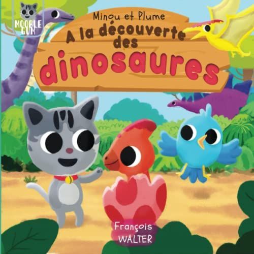 À La Découverte Des Dinosaures: Une Aventure Pour Tout Savoir Sur Les Dinosaures (Pour Les Enfants De 3 À 6 Ans) (Mes P'tits Docs) (French Edition)