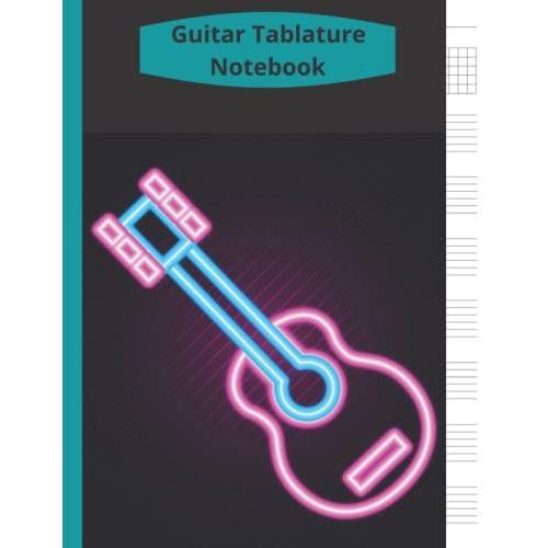 Guitar Tablature Notebook: A Blank Guitar Tab And Chord Book For Songwriters And Musicians. Manuscript With Chord Boxes, Perfect For Every Guitarist.