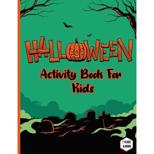 Halloween Activity Book For Kids: Coloring Book, Happy Halloween Relaxation Activity Book For Coloring Pages, Coloring Of Numbers, Searching Game And ... Book, 80 Pages, Soft Cover, Matte Finish