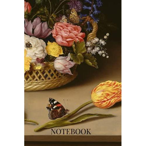 Notebook Journal: Classical Art - Ambrosius Bosschaert 2 - Dutch Flower Still Life - 100 Page Blank Lined Quality Notebook Journal (Classical Art Journals - Notebooks)