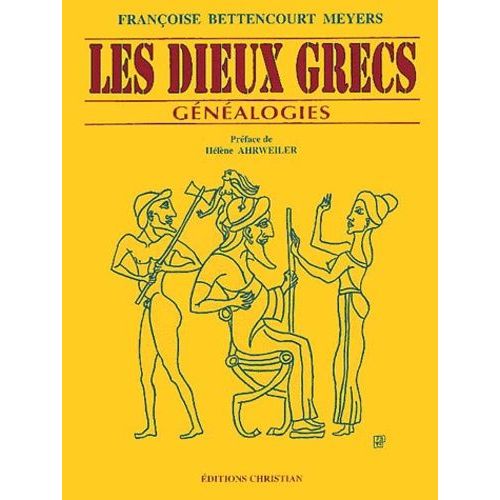 Les Dieux Grecs - Genealogies, 2eme Edition