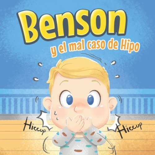 Benson Y El Mal Caso De Hipo
