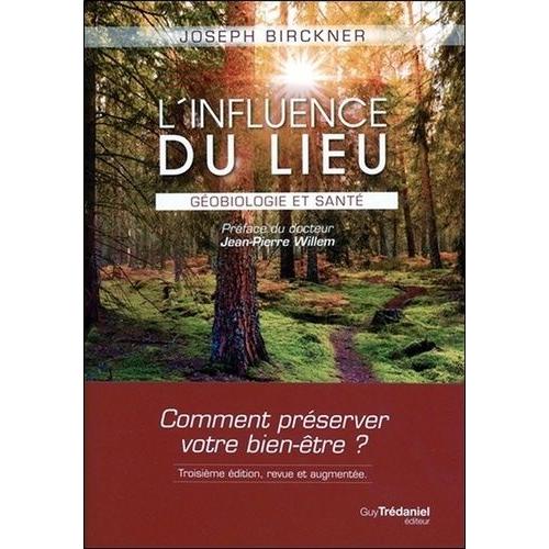 L'influence Du Lieu - Géobiologie Et Santé