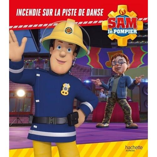 Sam Le Pompier - Incendie Sur La Piste De Danse