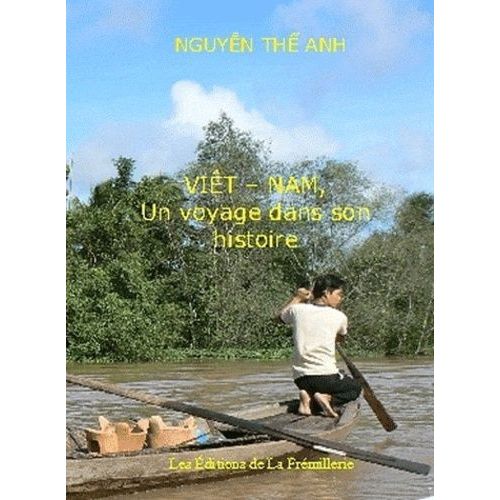 Viêt-Nam, Un Voyage Dans Son Histoire