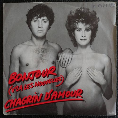 Chagrin D'amour (Gregory Ken+ Valli) - Bonjour(V'la Les Nouvelles) 3'03 + Au Paradis 2'07 - 1982 Barclay 100 299 France - Sp/45rpm/7"