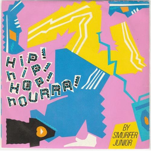 Smurfer Junior : Hip ! Hip ! H0p ! Hourra ! (Vocal & Instrumental) [Vinyle 45 Tours 7"] 1984