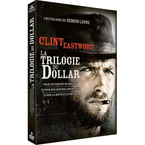 Sergio Leone : La Trilogie Du Dollar : Pour Une Poignée De Dollars + Et Pour Quelques Dollars De Plus + Le Bon, La Brute Et Le Truand