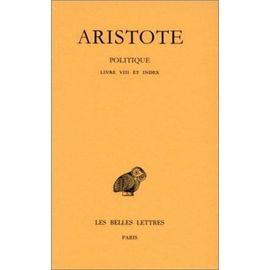Politique - Tome 3, 2e Partie, Livre Viii Et Index