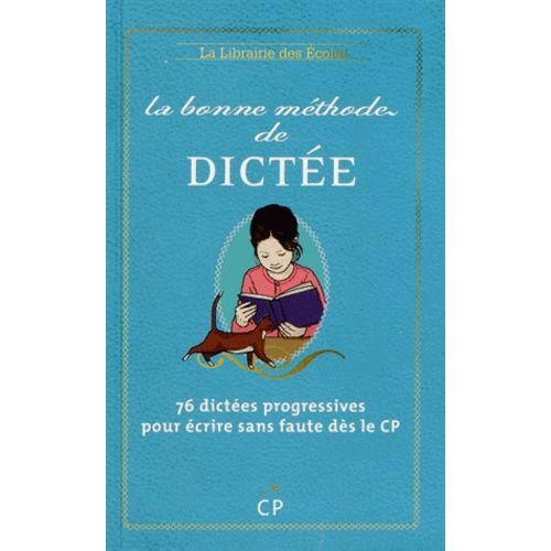 La Bonne Méthode De Dictée - Méthode Cuissart