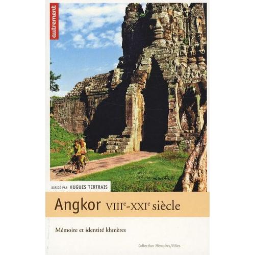 Angkor Viiie-Xxie Siècle - Mémoire Et Identité Khmères