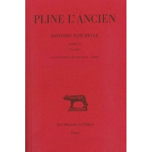 Histoire Naturelle - Livre Vi 2e Partie, L'asie Centrale Et Orientale - L'inde