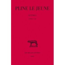 Lettres - Tome 1, Livres I-Iii