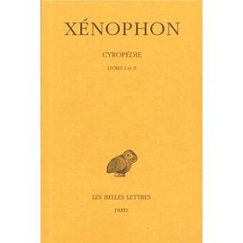 Cyropédie - Tome 1, Livres I-Ii