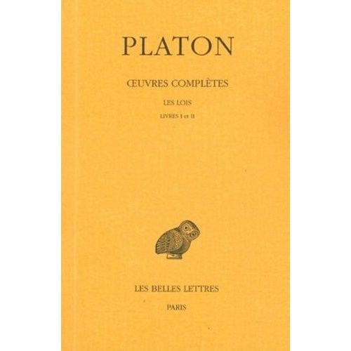 Oeuvres Complètes - Tome 11, 1e Partie, Les Lois, Livres I-Ii