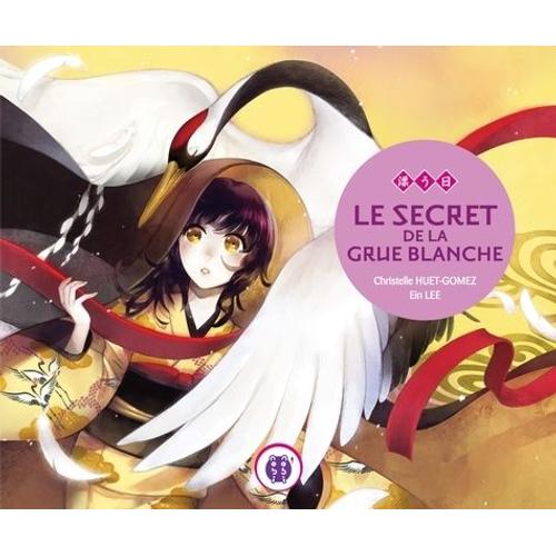 Secret De La Grue Blanche (Le)