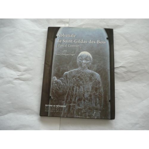 Pascal Convert - Abbaltiale De Saint Gildas Des Bois - Catalogue D'art - Éd Du Patrimoine - 2009