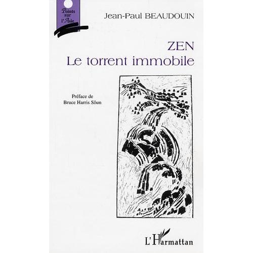 Zen, Le Torrent Immobile