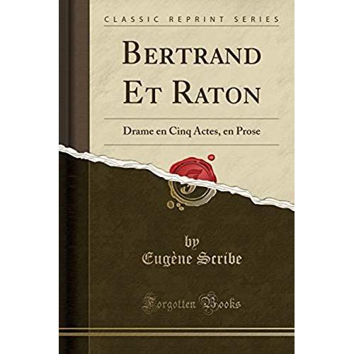 Scribe, E: Bertrand Et Raton