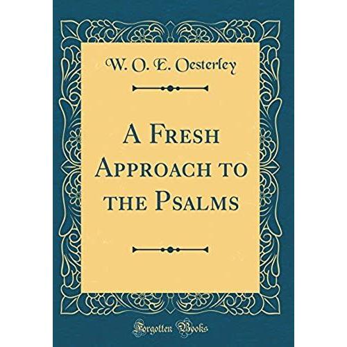 A Fresh Approach To The Psalms (Classic Reprint)