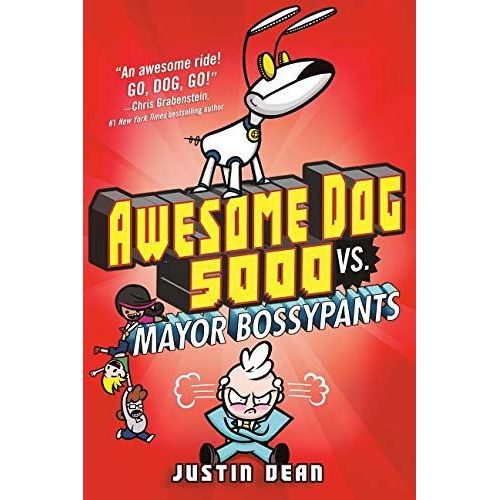 Awesome Dog 5000 Vs. Mayor Bossypants (Book 2)