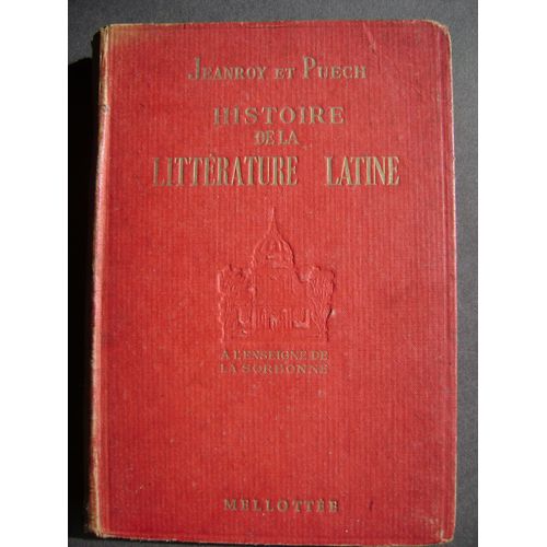 Histoire De La Littérature Latine. Jeanroy Et Puech