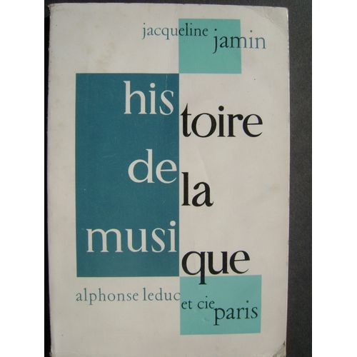 Histoire De La Musique. Jacqueline Jamin