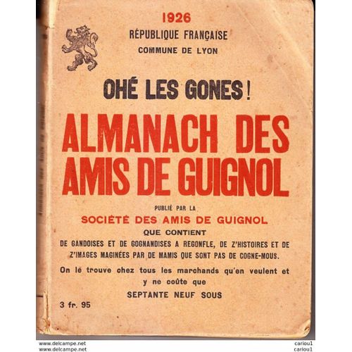 Ohé Les Gones ! Almanach Des Amis De Guignol Année 1926