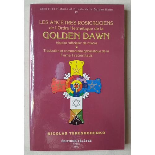 Les Ancêtres Rosicruciens De L'ordre Hermétique De La Golden Dawn