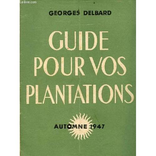 Georges Delbard Guide Pour Vos Plantations Automne 1947.