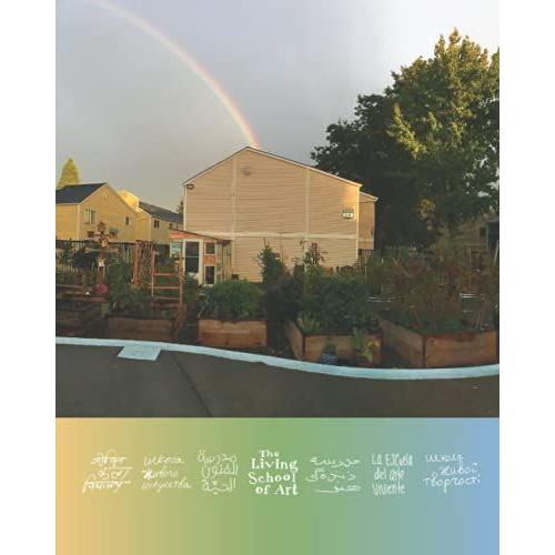 The Living School Of Art (2016-2021): A 5-Year Collaborative Art And Life Project With Neighbors In An Affordable Housing Apartment Complex In Portland, Or