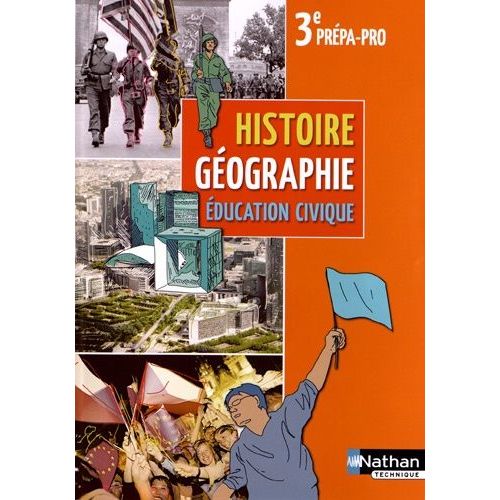 Histoire Géographie Education Civique 3e Prépa-Pro