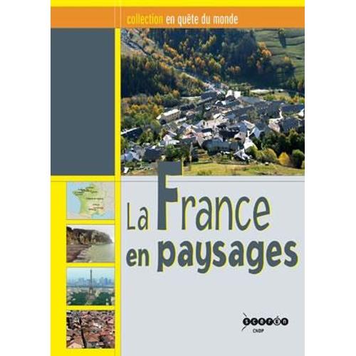 La France En Paysages, Dvd, Éditions Du Sceren/Cndp, Collection "En Quête Du Monde", Pour Les Cycles 2 Et 3