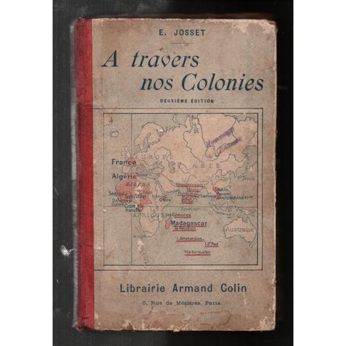 A Travers Nos Colonies - Livre De Lectures Sur L'histoire, La Géographie, Les Sciences Et La Morale