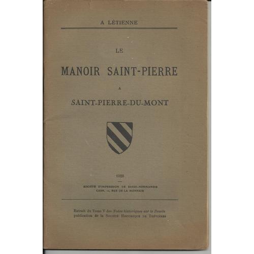 Le Manoir Saint Pierre À Saint Pierre Du Mont - 1928 - Extrait Des Notes Historiques Sur Le Bessin De La Société Historique De Trévières