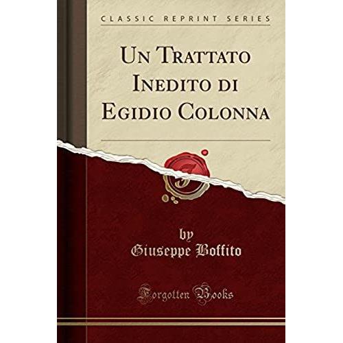 Boffito, G: Trattato Inedito Di Egidio Colonna (Classic Repr