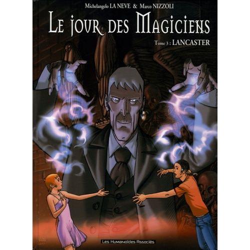 Le Jour Des Magiciens Tome 3 - Lancaster