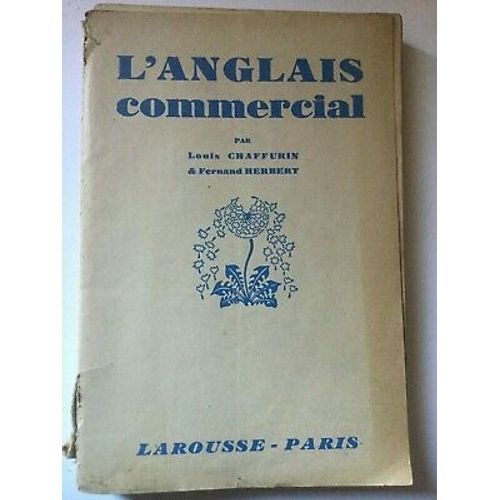 L'anglais Commercial Par Louis Chaffurin Et Fernand Herbert