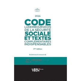 Code Luxembourgeois De La Sécurité Sociale Et Textes Complémentaires Indispensables