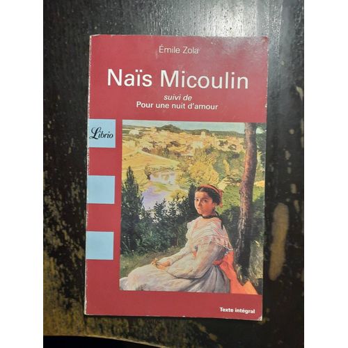 Naïs  Micoulin Suivi De Pour Une Nuit D'amour Émile Zola