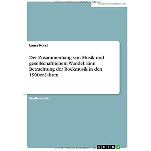 Der Zusammenhang Von Musik Und Gesellschaftlichem Wandel. Eine Betrachtung Der Rockmusik In Den 1960er-Jahren