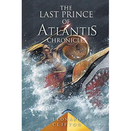 The Last Prince Of Atlantis Chronicles