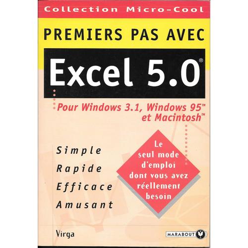 "Premiers Pas Avec Excel 5.0". Virga ( Des Notions De Base À L'audit) - Ed. Marabout (1995)